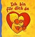 Produktbild Ich bin für dich da