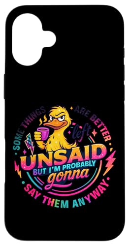 Some Things Are Better Left Unsaid Duck [A X}zP[X iPhone 16 Plus p