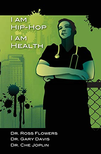 I am Hip Hop, I am Health I am Hip Hop, I am Health