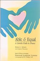 Able and Equal: A Gentle Path to Peace 0961355999 Book Cover