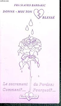 Paperback Donne-moi ton coeur blessé [French] Book