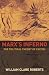 Marx's Inferno: The Political Theory of Capital