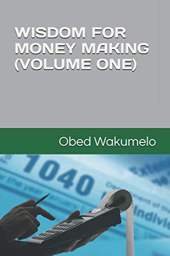 WISDOM FOR MONEY MAKING (VOLUME ONE)
