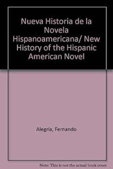 Paperback Nueva Historia de la Novela Hispanoamericana/ New History of the Hispanic American Novel (La Serie Rama) (Spanish Edition) [6/5/1986] Fernando Alegria Book