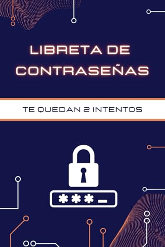 Libreta de Contraseñas: Apunta tus contraseñas para no olvidarlas. Orden alfabético y tamaño práctico (A5). Claves seguras, mente tranquila. (Libro/Cuaderno/Agenda de contraseñas) Libreta de Contraseñas: Apunta tus contraseñas para no olvidarlas. Orden alfabético y tamaño práctico (A5). Claves seguras, mente tranquila. (Libro/Cuaderno/Agenda de contraseñas)