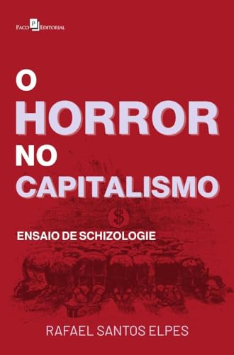 O horror no capitalismo: ensaio de schizologie