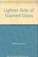 Lighter Side of Stained Glass 0917661001 Book Cover