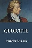 Gedichte - Friedrich von Schiller 