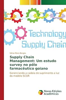 Supply Chain Management: Um estudo survey no pólo farmacêutico goiano