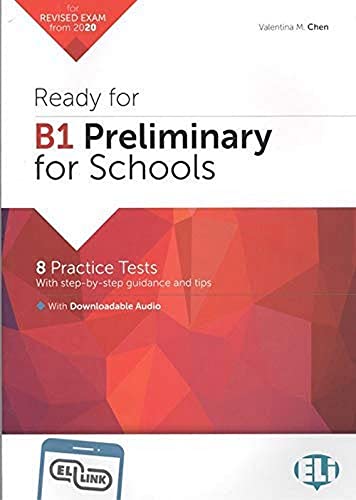  B1 preliminary for schools practice tests. Preparazione all’esame Cambridge English: Preliminary (PET). Per le Scuole superiori. Con File audio per il download: Ready for B1 Preliminary for Schools Pr