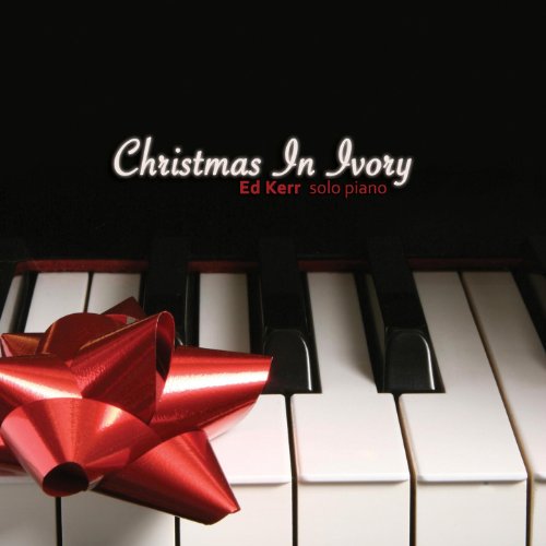 Amazon Music - Ed KerrのChristmas In Ivory - Amazon.co.jp