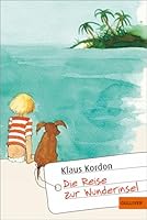 Die Reise zur Wunderinsel 3407741057 Book Cover
