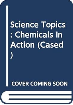 Hardcover Science Topics: Chemicals in Action (Science Topics) Book