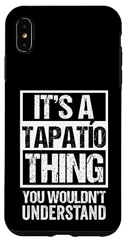 It's A Tapatio Thing You Wouldn't Understand Guadalajara �X�}�z�P�[�X iPhone XS Max �p
