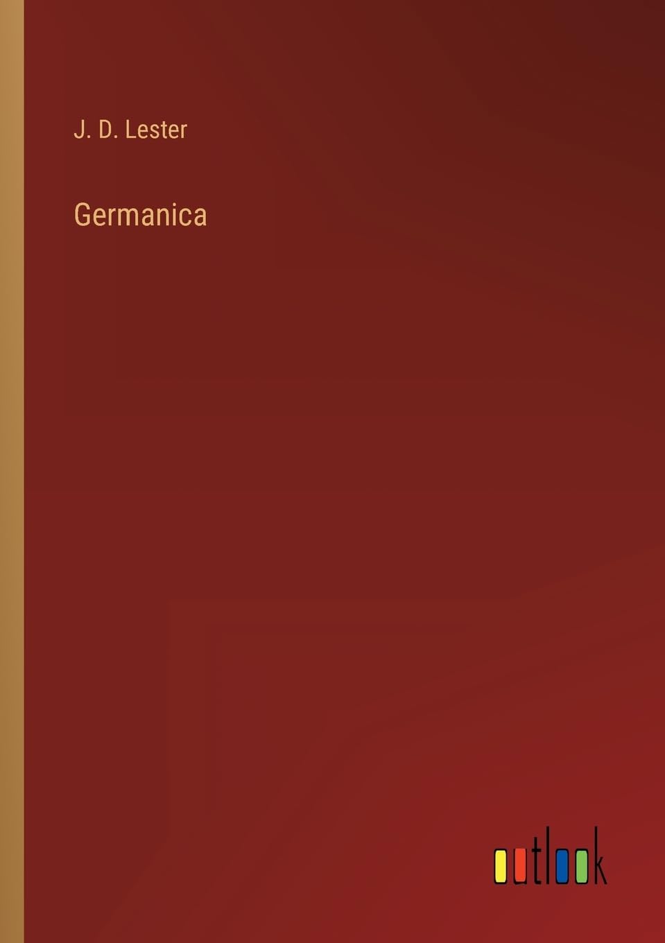 Cover of the book Germanica by J. D. Lester
