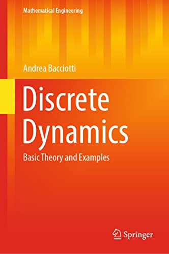 Discrete Dynamics: Basic Theory and Examples (Mathematical Engineering) view 2