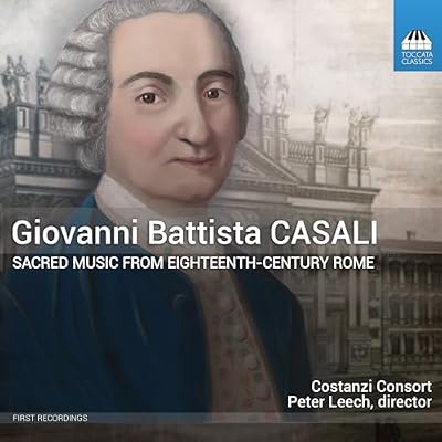 Giovanni Battista Casali: Sacred Music from Eighteenth-Century Rome