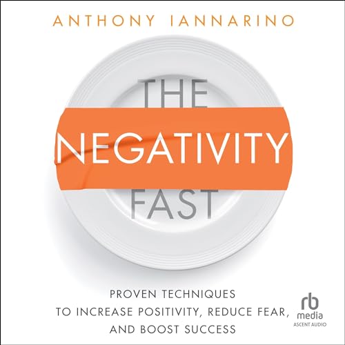 The Negativity Fast (Authored by Anthony Iannarino) episode artwork