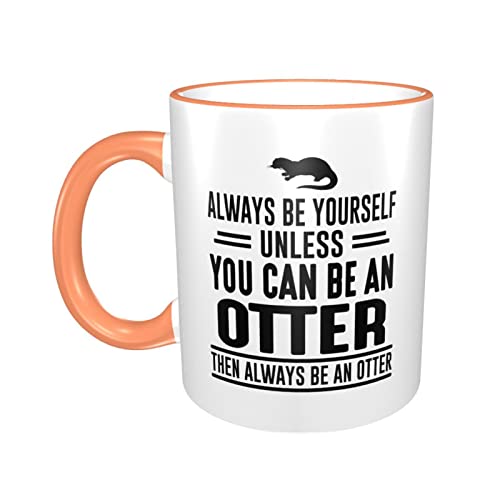 Always Be Yourself Unless You Can Be an Nutria, Taza de nutria, regalo de nutria, taza de café, taza de té, taza de té y…