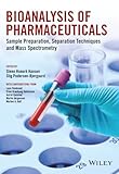 Bioanalysis of Pharmaceuticals: Sample Preparation, Separation Techniques and Mass Spectrometry