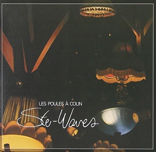 Ste-Waves [Audio CD] Les Poules a Colin