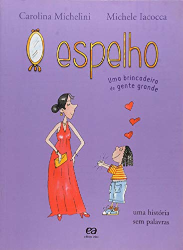 O espelho: Uma brincadeira de gente grande