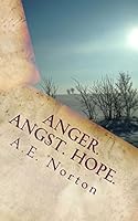 Anger. Angst. Hope. 1503067459 Book Cover