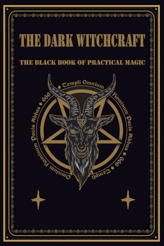 The dark witchcraft: The Black book of practical magic