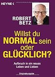 Willst du normal sein oder glÃÆÃÂ¼cklich?