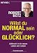 Willst du normal sein oder glÃÆÃÂ¼cklich?