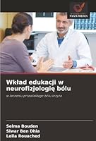 Wklad edukacji w neurofizjologie bólu (Polish Edition) 6208457068 Book Cover