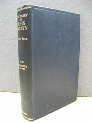 The Diary of John Evelyn, Volume III: Kalendari... B00HLFP61A Book Cover