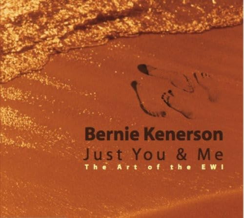 Just You & Me [Audio CD] Bernie Kenerson; Jim Schneider and Art Weiss
