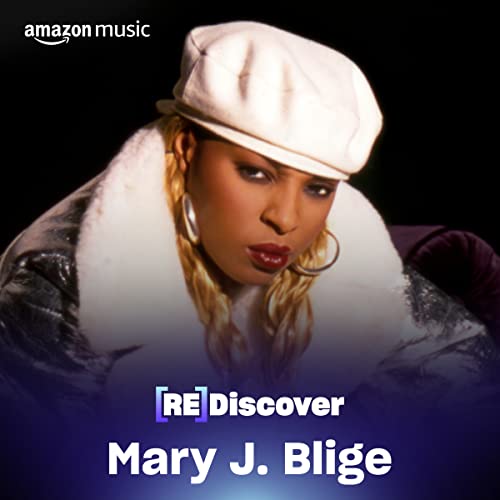 REDISCOVER Mary J. Blige