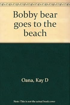 Paperback Bobby bear goes to the beach Book