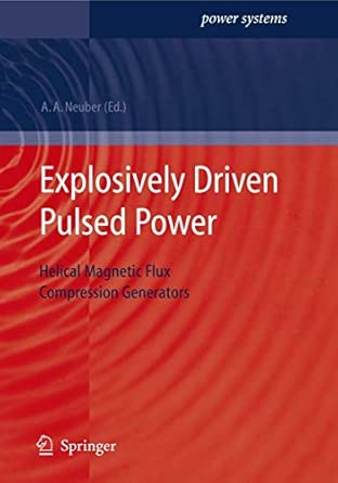 Explosively Driven Pulsed Power: Helical Magnetic Flux Compression Generators 2005th Edition book cover