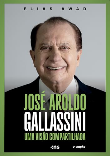 José Aroldo Gallassini: uma visão compartilhada 3ª ed.