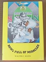 Bowl Full of Miracles: A Celebration of the First Fifty Years of the Shrine Bowl of the Carolinas B008H6ZV8A Book Cover