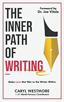 The Inner Path of Writing: Make Love not War to the Writer Within 1919650490 Book Cover