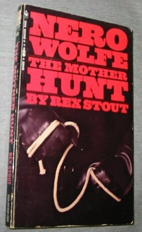 The Mother Hunt (Nero Wolfe Mysteries) B000KU6F7M Book Cover