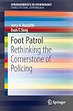 Foot Patrol: Rethinking the Cornerstone of Policing (SpringerBriefs in Translational Criminology)