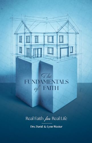 The Fundamentals of Faith: Real Faith for Real Life (Covenant Living)