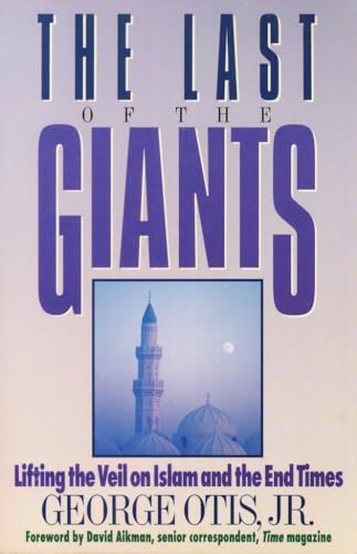 The Last of the Giants: Lifting the Veil on Islam and the End Times