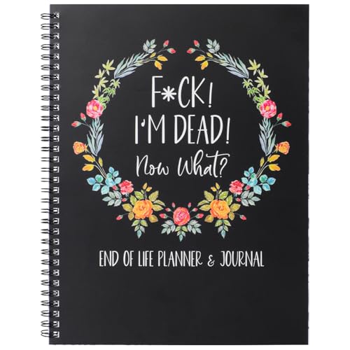 A4 End of Life Planner, Fuck I'M Dead Now What Book Planner Guided Final Arrangements with Twin Wire Spiral Binding, When I'M Gone Journal Organizer for Possessions Business Affairs Final Wishes