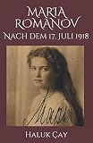 romanov family tree  MARIA ROMANOV: Nach dem 17. Juli 1918
