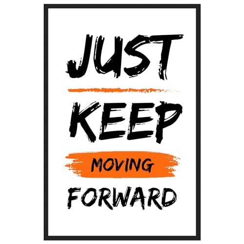 Motivation Wall Art - Just Keep Moving Forward - Inspirational