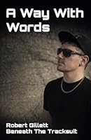 A Way With Words: Beneath The Tracksuit B0GX5B5ZWM Book Cover