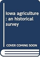Iow AGRICULTURE, an Historical Survey B0007EGOV8 Book Cover