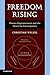 Freedom Rising: Human Empowerment And The Quest For Emancipation