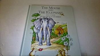 Hardcover The Mouse and The Elephant and other humorous stories Book